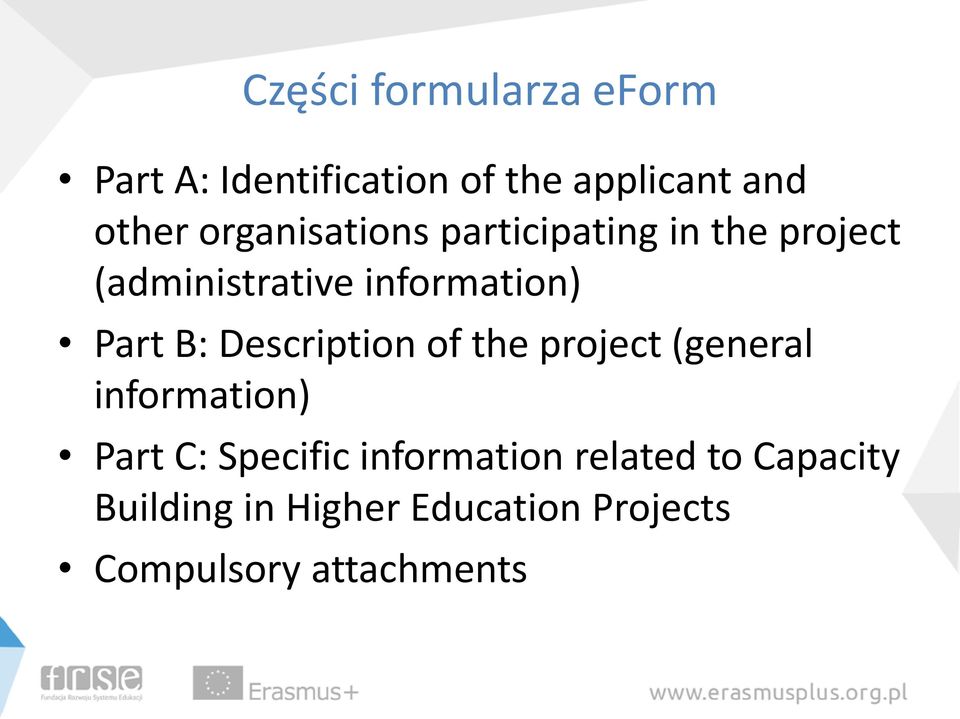 B: Description of the project (general information) Part C: Specific