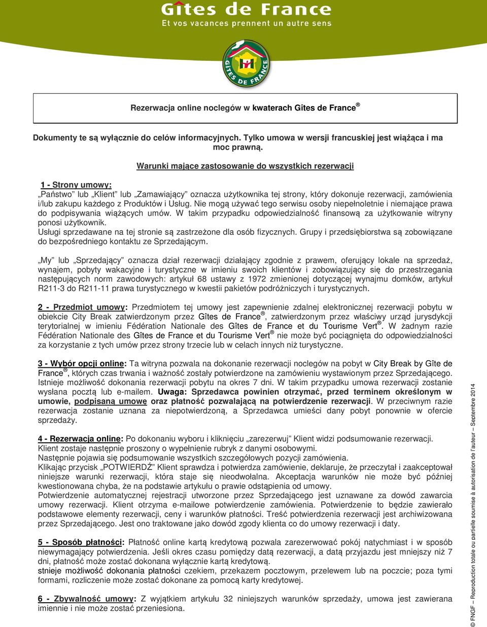 Produktów i Usług. Nie mogą używać tego serwisu osoby niepełnoletnie i niemające prawa do podpisywania wiążących umów.