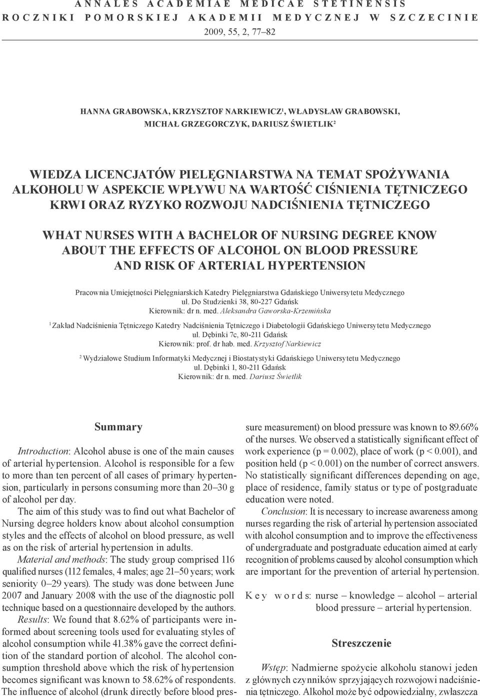 BACHELOR OF NURSING DEGREE KNOW ABOUT THE EFFECTS OF ALCOHOL ON BLOOD PRESSURE AND RISK OF ARTERIAL HYPERTENSION Pracownia Umiejętności Pielęgniarskich Katedry Pielęgniarstwa Gdańskiego Uniwersytetu