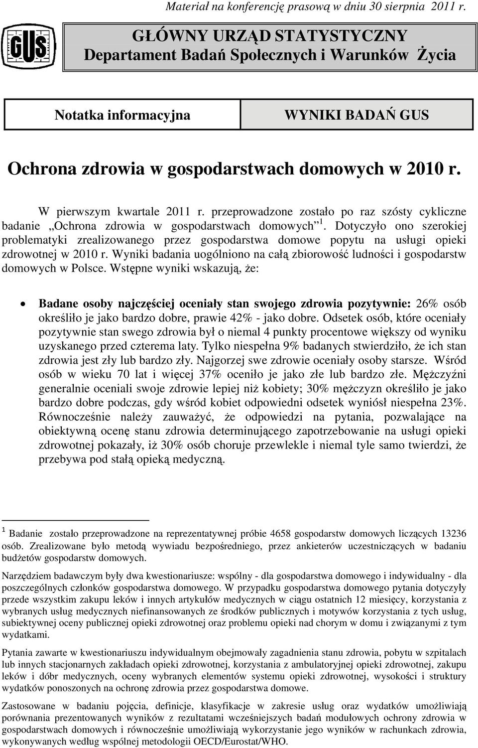 przeprowadzone zostało po raz szósty cykliczne badanie Ochrona zdrowia w gospodarstwach domowych 1.