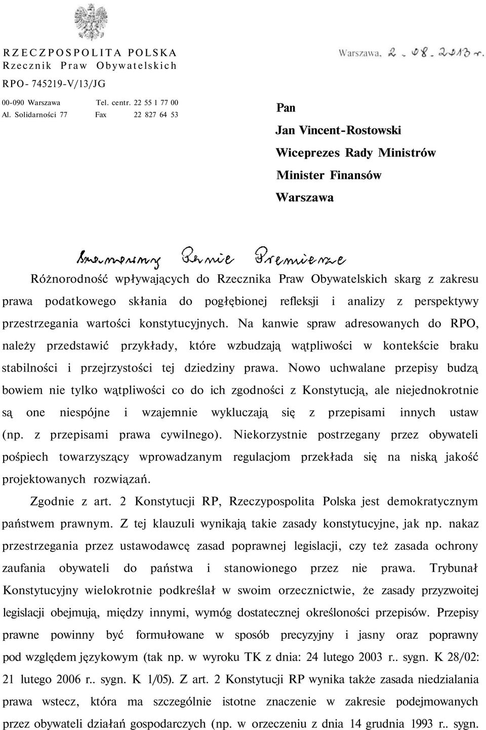 podatkowego skłania do pogłębionej refleksji i analizy z perspektywy przestrzegania wartości konstytucyjnych.