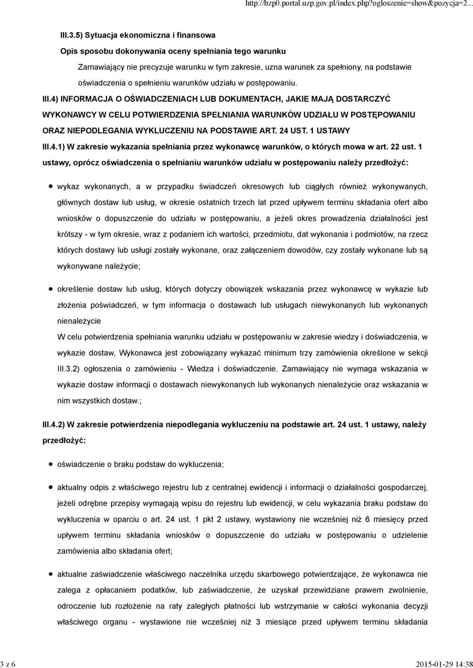 1 USTAWY III.4.1) W zakresie wykazania spełniania przez wykonawcę warunków, o których mowa w art. 22 ust.