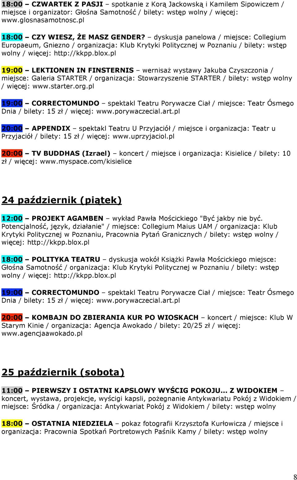 pl 19:00 LEKTIONEN IN FINSTERNIS wernisaż wystawy Jakuba Czyszczonia / miejsce: Galeria STARTER / orga