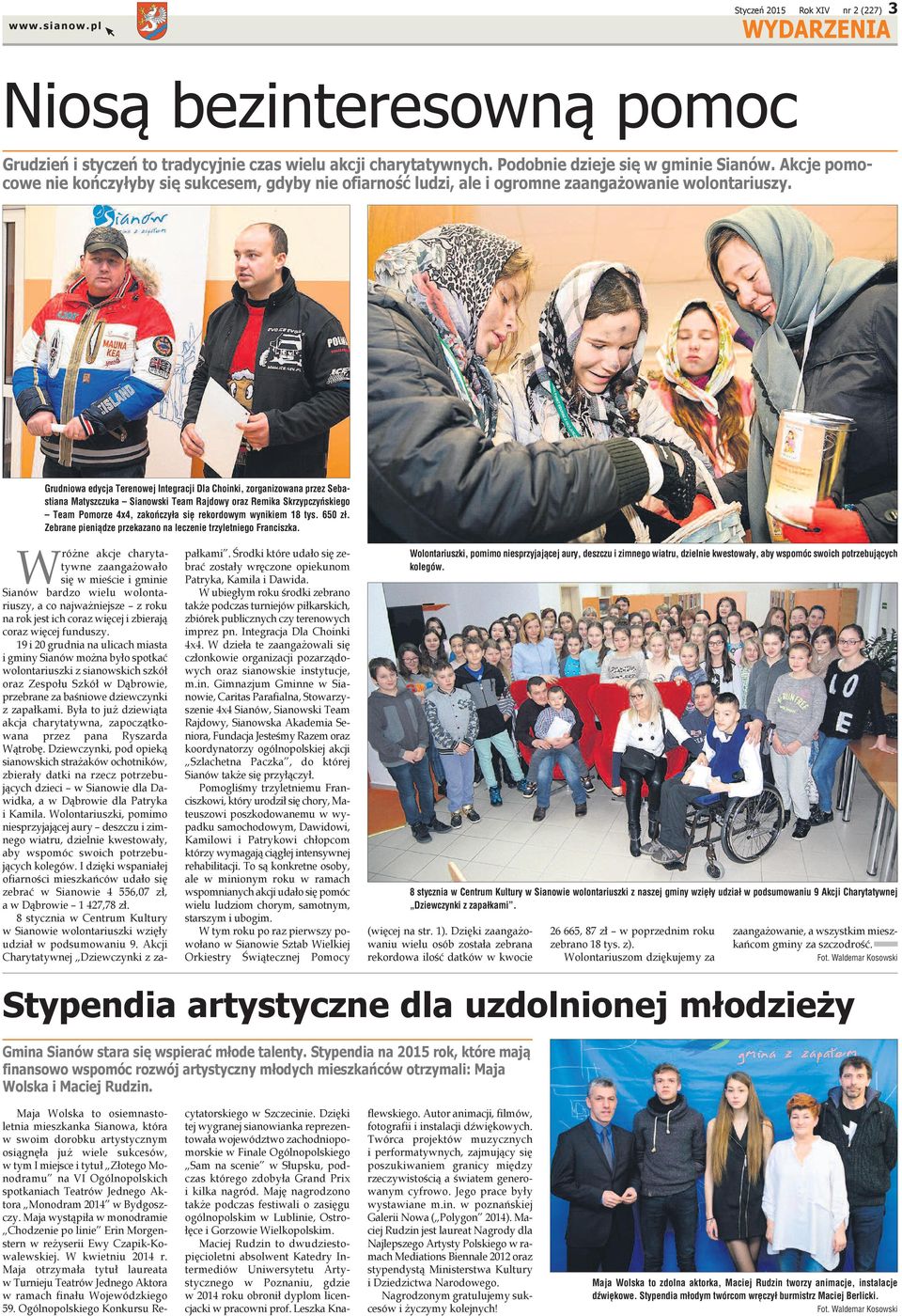 Wolontariuszki, pomimo niesprzyjającej aury, deszczu i zimnego wiatru, dzielnie kwestowały, aby wspomóc swoich potrzebujących kolegów.