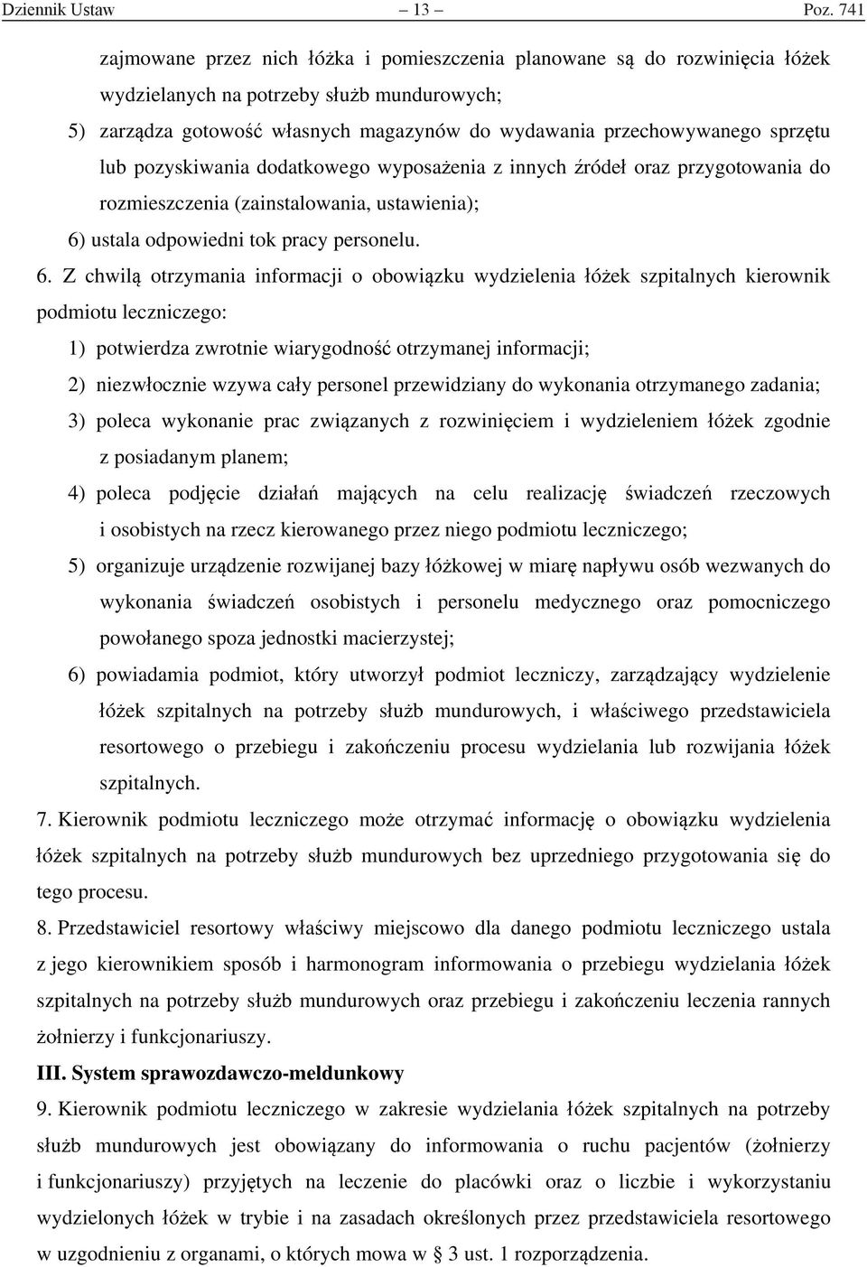 sprzętu lub pozyskiwania dodatkowego wyposażenia z innych źródeł oraz przygotowania do rozmieszczenia (zainstalowania, ustawienia); 6)