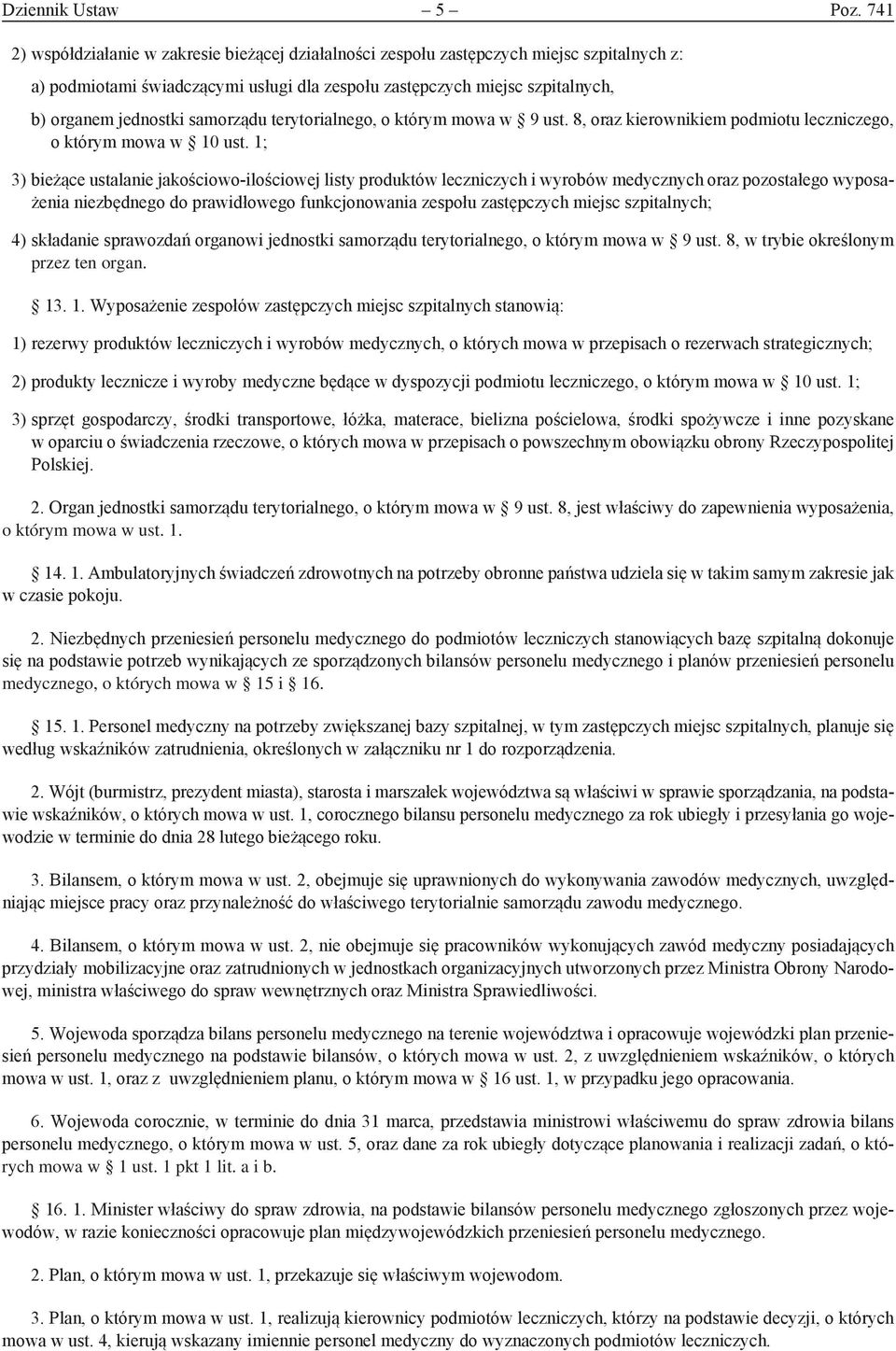 samorządu terytorialnego, o którym mowa w 9 ust. 8, oraz kierownikiem podmiotu leczniczego, o którym mowa w 10 ust.