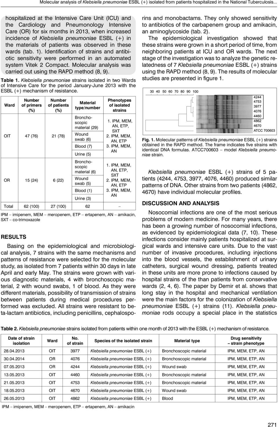 materials of patients was observed in these wards (tab. 1). Identification of strains and antibiotic sensitivity were performed in an automated system Vitek 2 Compact.