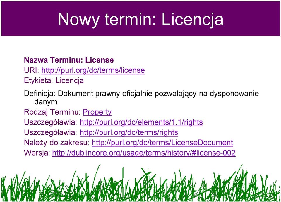 danym Rodzaj Terminu: Property Uszczegóławia: http://purl.org/dc/elements/1.
