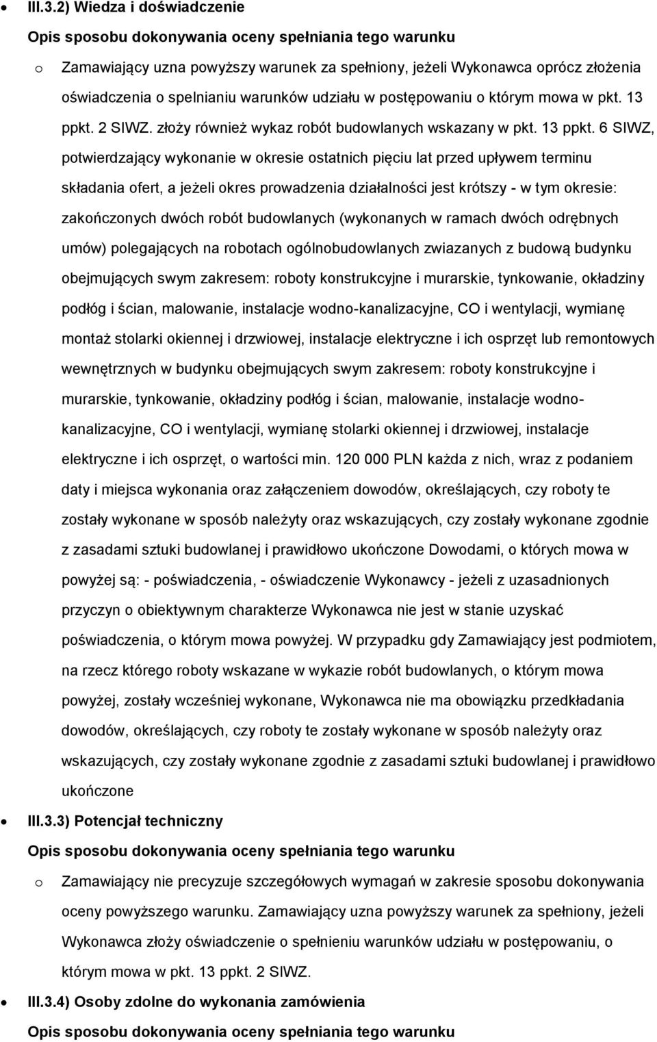 udziału w postępowaniu o którym mowa w pkt. 13 ppkt.