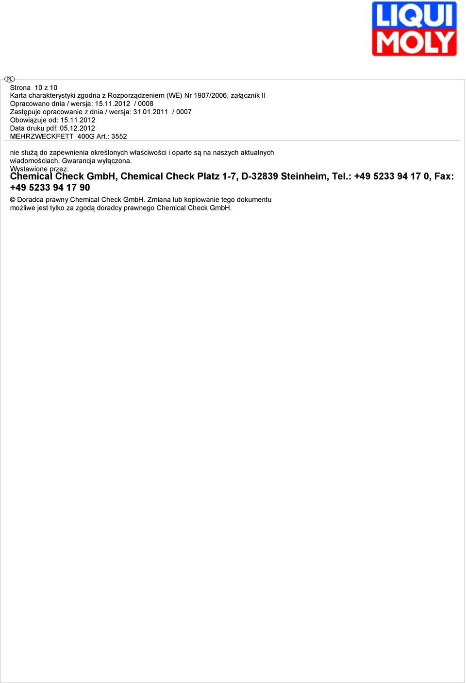 Wystawione przez: Chemical Check GmbH, Chemical Check Platz 1-7, D-32839 Steinheim, Tel.