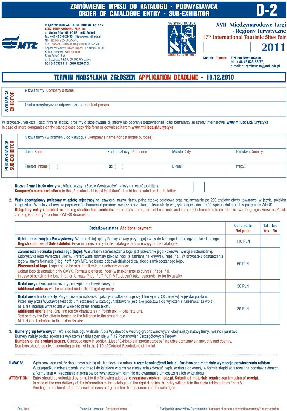 pl/turystyka In case of more companies on the stand please copy this form or download it from www.mtl.lodz.