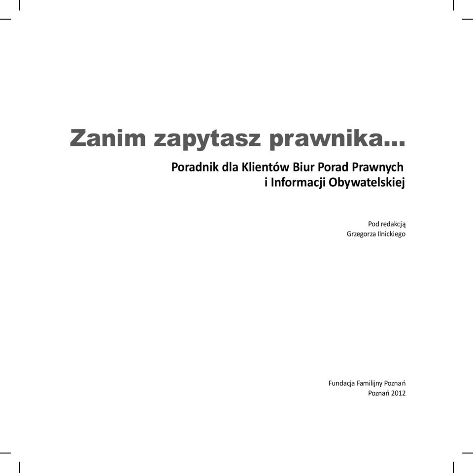 Obywatelskiej Pod redakcją Grzegorza