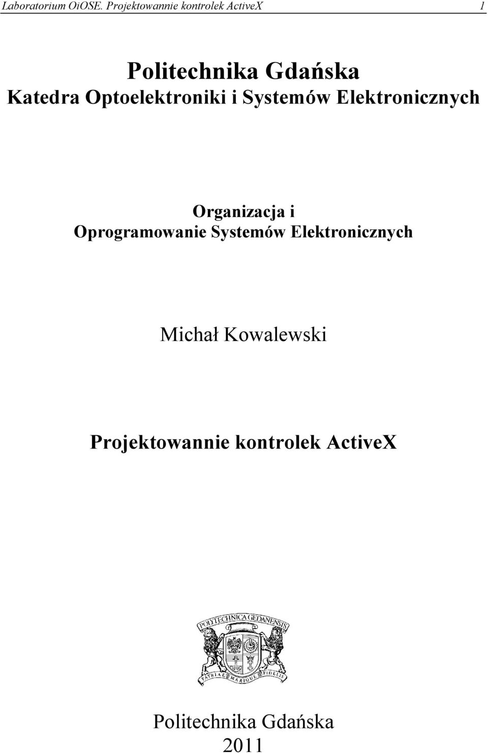 Optoelektroniki i Systemów Elektronicznych Organizacja i