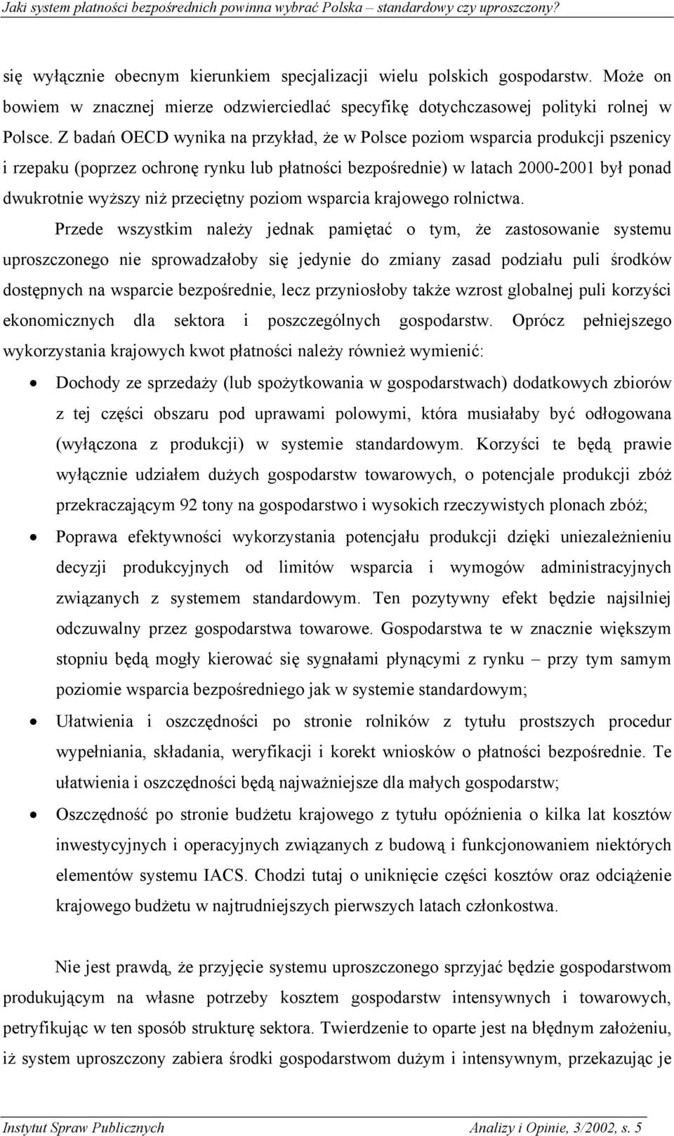 przeciętny poziom wsparcia krajowego rolnictwa.