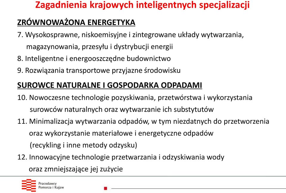 Rozwiązania transportowe przyjazne środowisku SUROWCE NATURALNE I GOSPODARKA ODPADAMI 10.