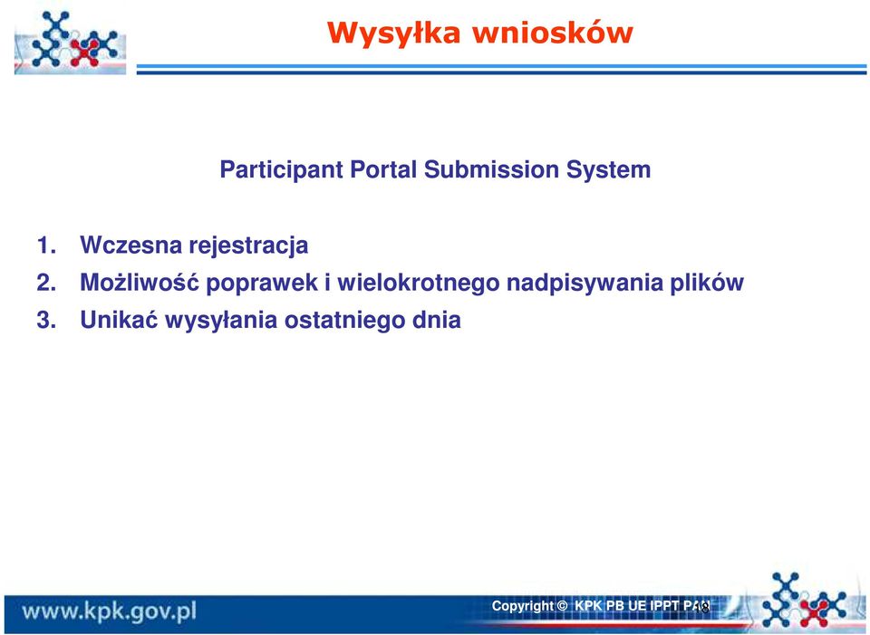 Możliwość poprawek i wielokrotnego nadpisywania