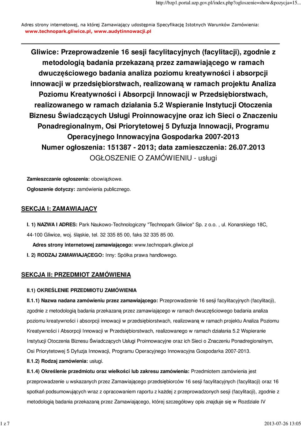 absorpcji innowacji w przedsiębiorstwach, realizowaną w ramach projektu Analiza Poziomu Kreatywności i Absorpcji Innowacji w Przedsiębiorstwach, realizowanego w ramach działania 5.