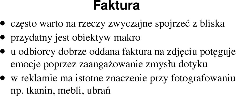 zdjęciu potęguje emocje poprzez zaangażowanie zmysłu dotyku w