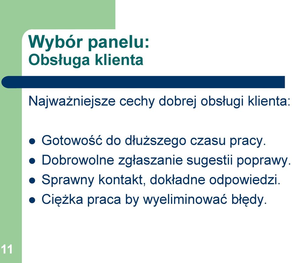 Dobrowolne zgłaszanie sugestii poprawy.
