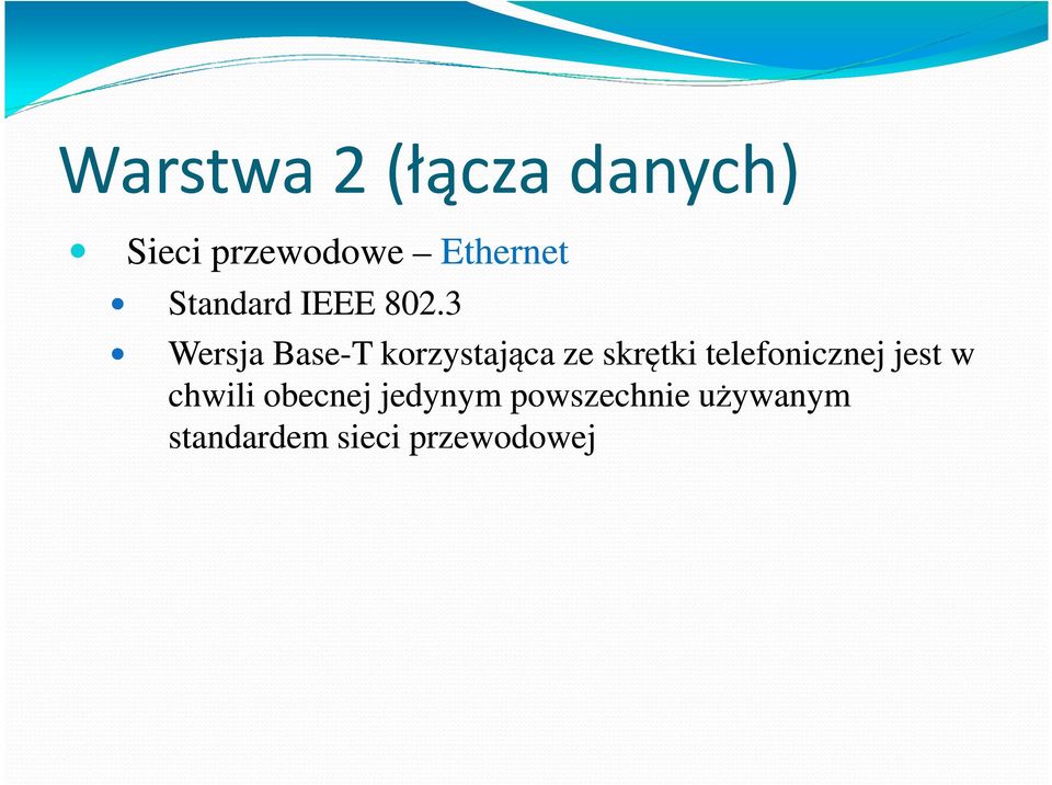 telefonicznej jest w chwili obecnej jedynym