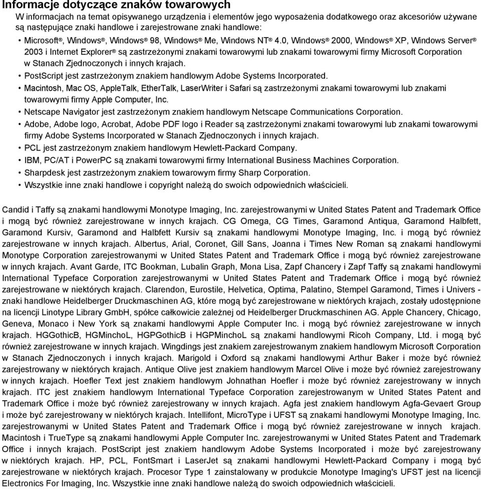 0, Windows 000, Windows XP, Windows Server 00 i Internet Explorer są zastrzeżonymi znakami towarowymi lub znakami towarowymi firmy Microsoft Corporation w Stanach Zjednoczonych i innych krajach.