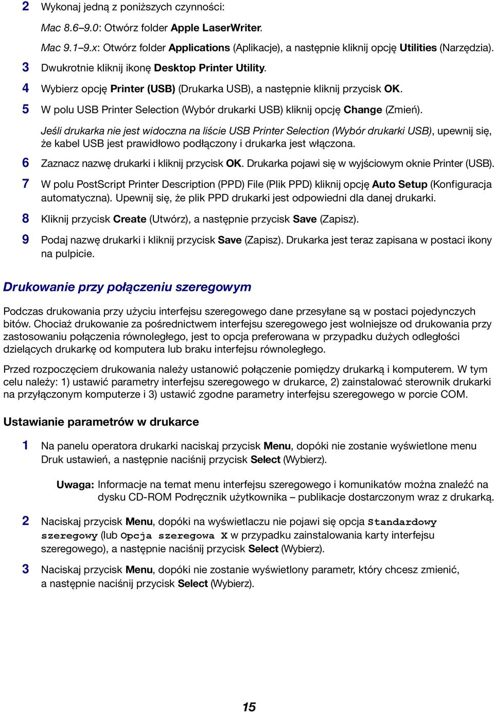 5 W polu USB Printer Selection (Wybór drukarki USB) kliknij opcję Change (Zmień).