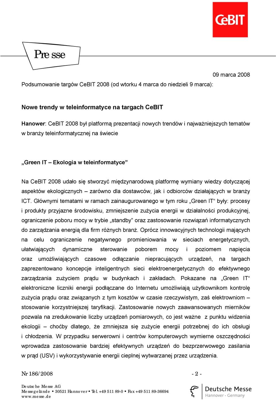 aspektów ekologicznych zarówno dla dostawców, jak i odbiorców działających w branży ICT.