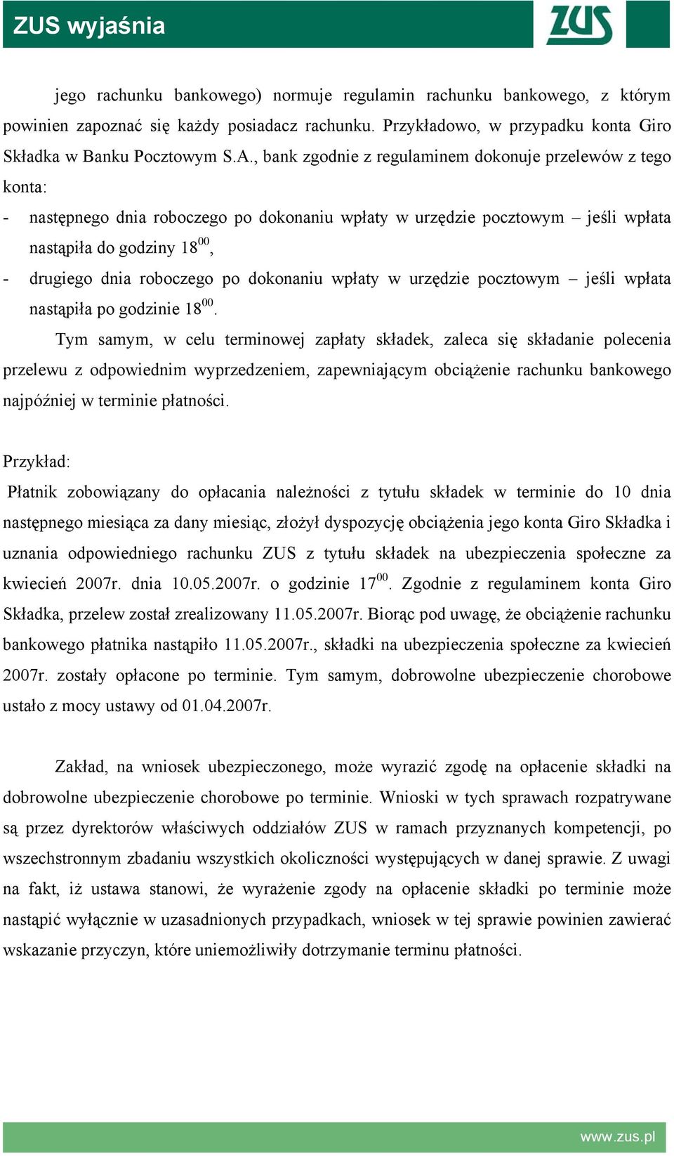 po dokonaniu wpłaty w urzędzie pocztowym jeśli wpłata nastąpiła po godzinie 18 00.