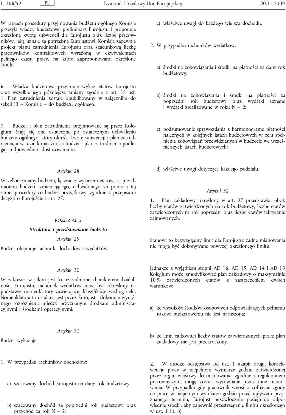 za potrzebną Eurojustowi.
