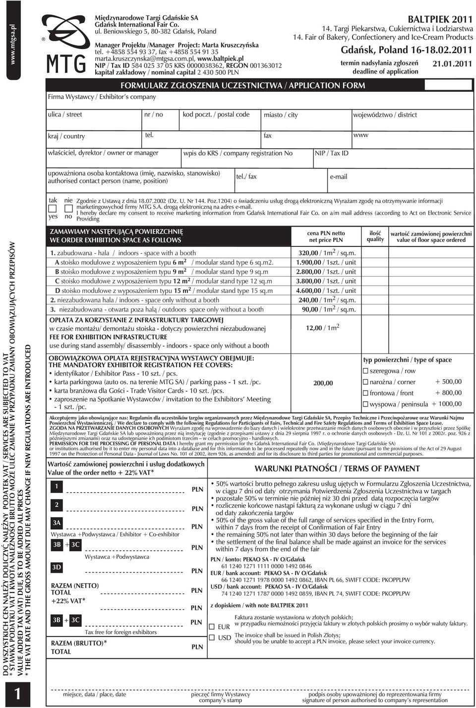 pl NIP / Tax ID 584 025 37 05 KRS 0000038362, REGON 001363012 kapitał zakładowy / nominal capital 2 430 500 FORMULARZ ZGŁOSZENIA UCZESTNICTWA / APPLICATION FORM Firma Wystawcy / Exhibitor s company