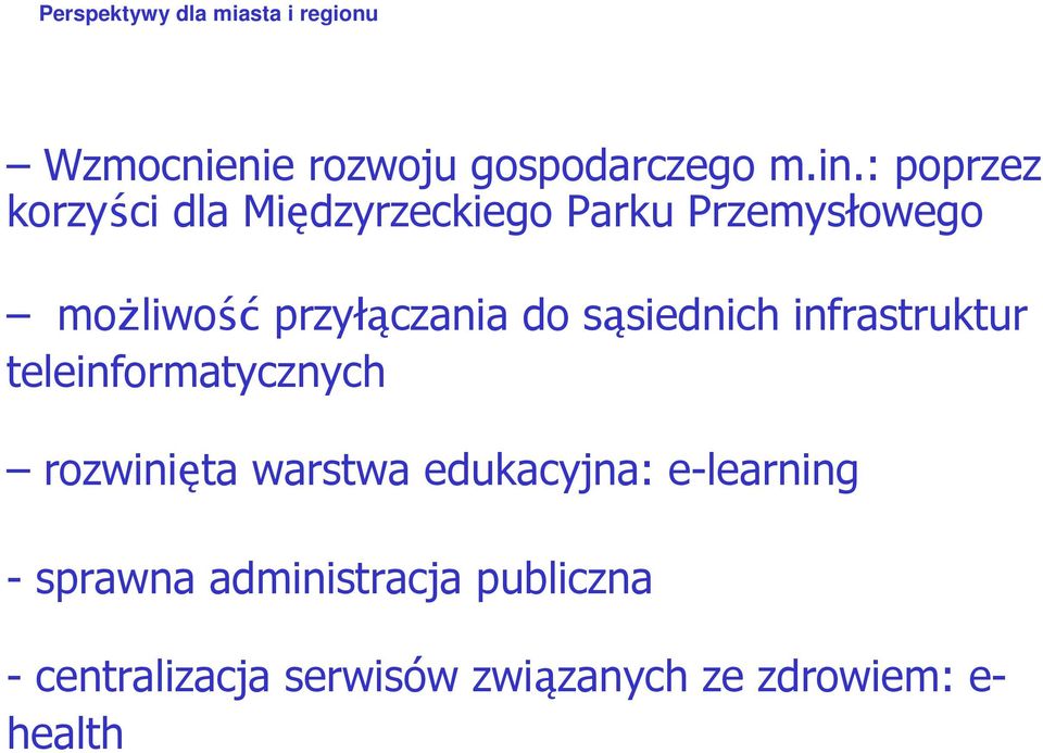 do sąsiednich infrastruktur teleinformatycznych rozwinięta warstwa edukacyjna: