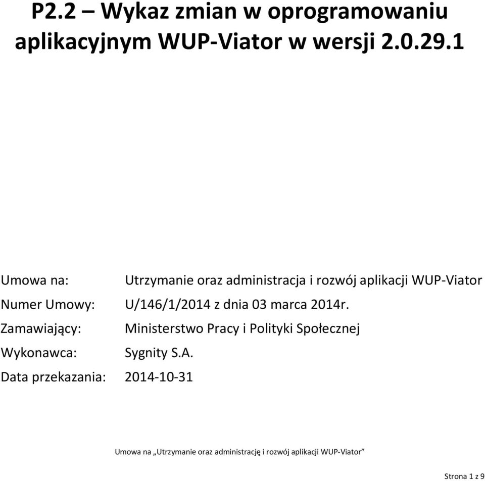 Umowy: U/146/1/2014 z dnia 03 marca 2014r.