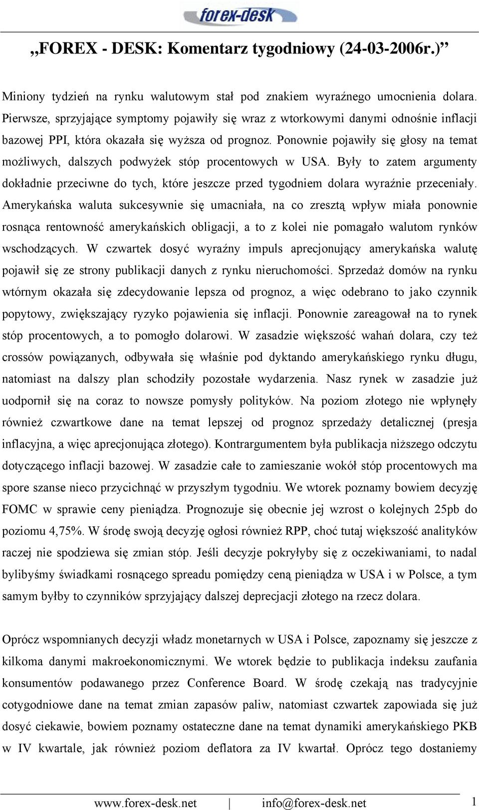 Ponownie pojawiły się głosy na temat możliwych, dalszych podwyżek stóp procentowych w USA.
