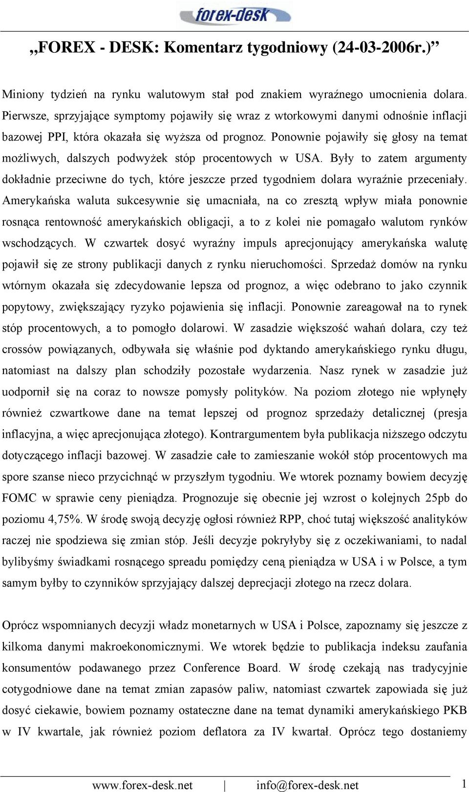 Ponownie pojawiły się głosy na temat możliwych, dalszych podwyżek stóp procentowych w USA.