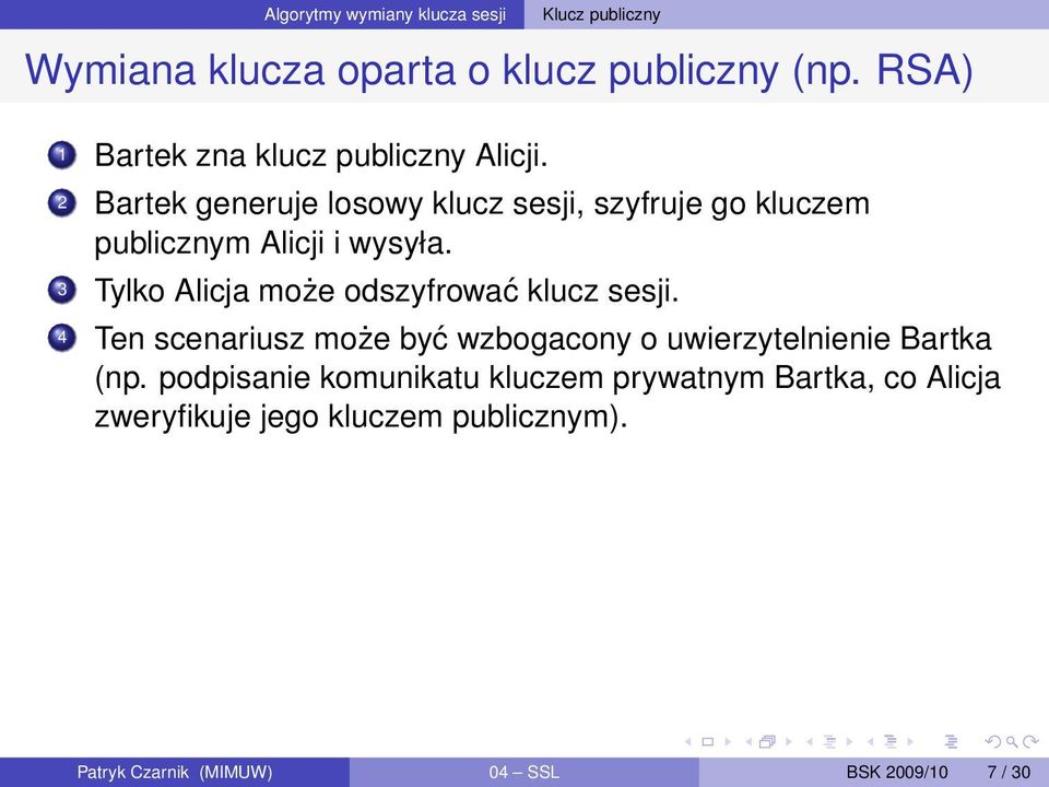 2 Bartek generuje losowy klucz sesji, szyfruje go kluczem publicznym Alicji i wysyła.