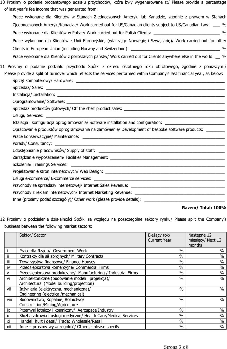 Polsce/ Work carried out for Polish Clients: % Prace wykonane dla Klientów z Unii Europejskiej (włączając Norwegię i Szwajcarię)/ Work carried out for other Clients in European Union (including