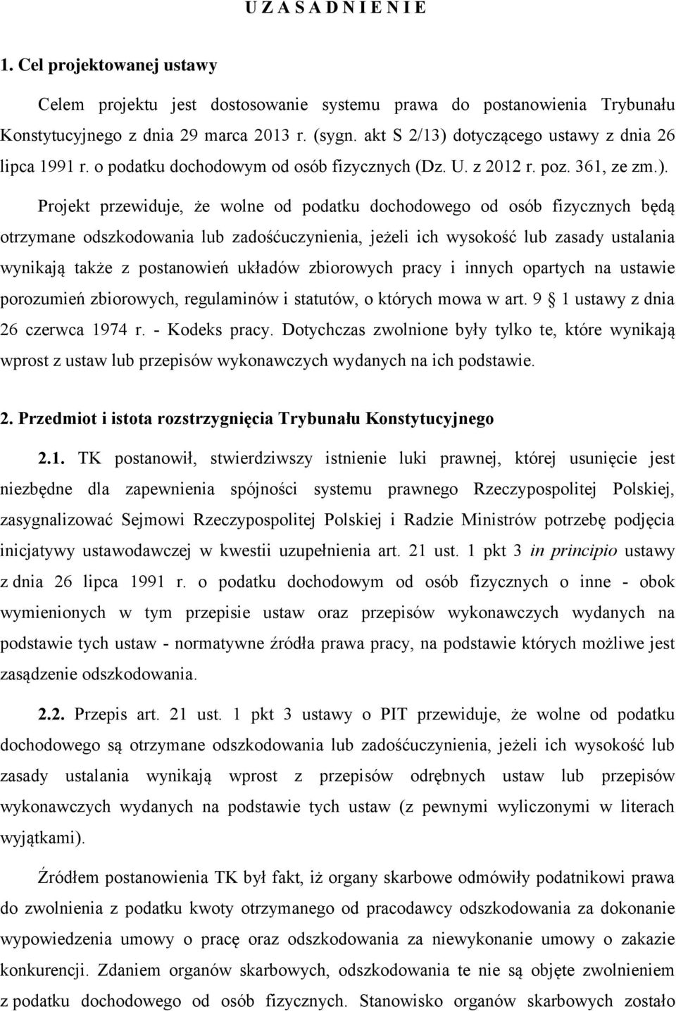 dotyczącego ustawy z dnia 26 lipca 1991 r. o podatku dochodowym od osób fizycznych (Dz. U. z 2012 r. poz. 361, ze zm.).