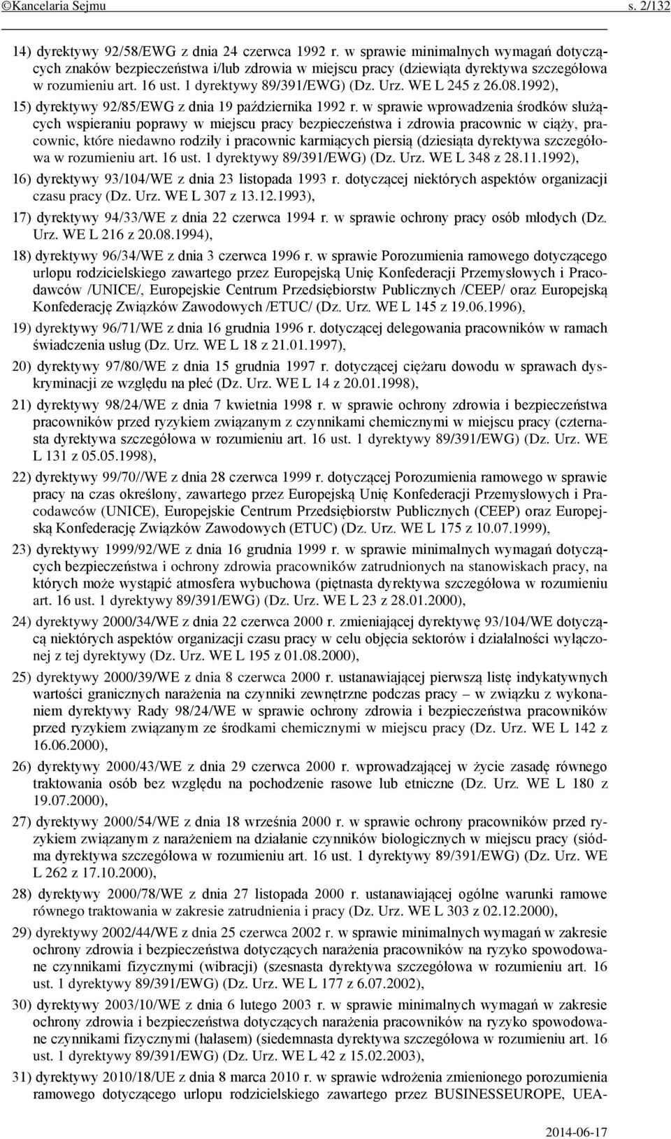 WE L 245 z 26.08.1992), 15) dyrektywy 92/85/EWG z dnia 19 października 1992 r.