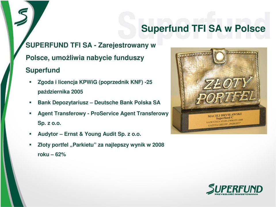 Polska SA Agent Transferowy - ProService Agent Transferowy Sp. z o.o. Audytor Ernst & Young Audit Sp.