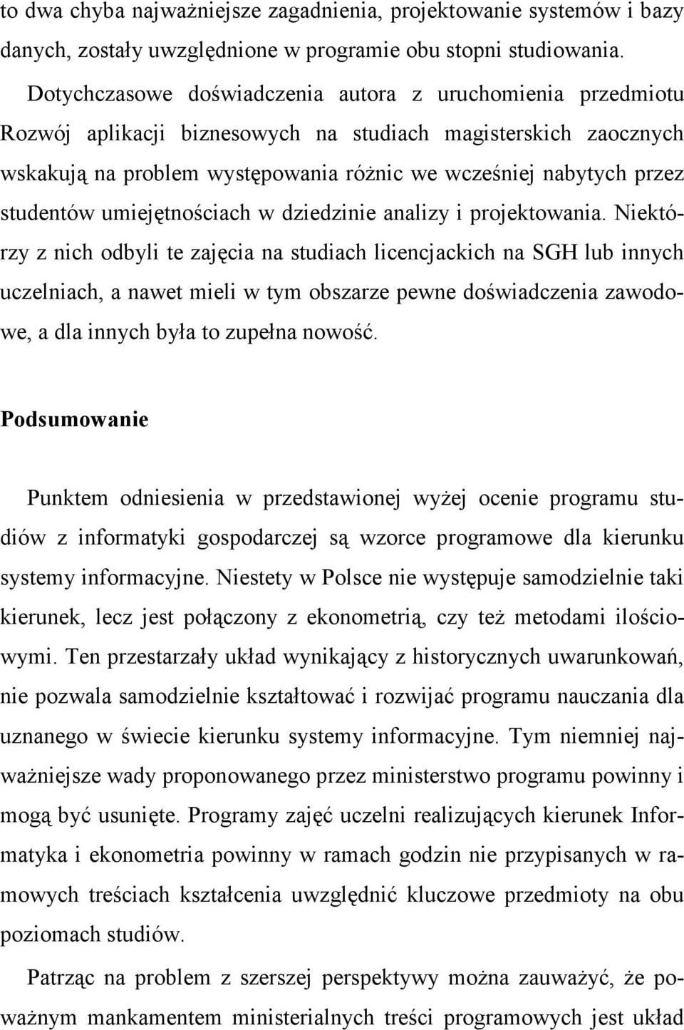 studentów umiejętnościach w dziedzinie analizy i projektowania.