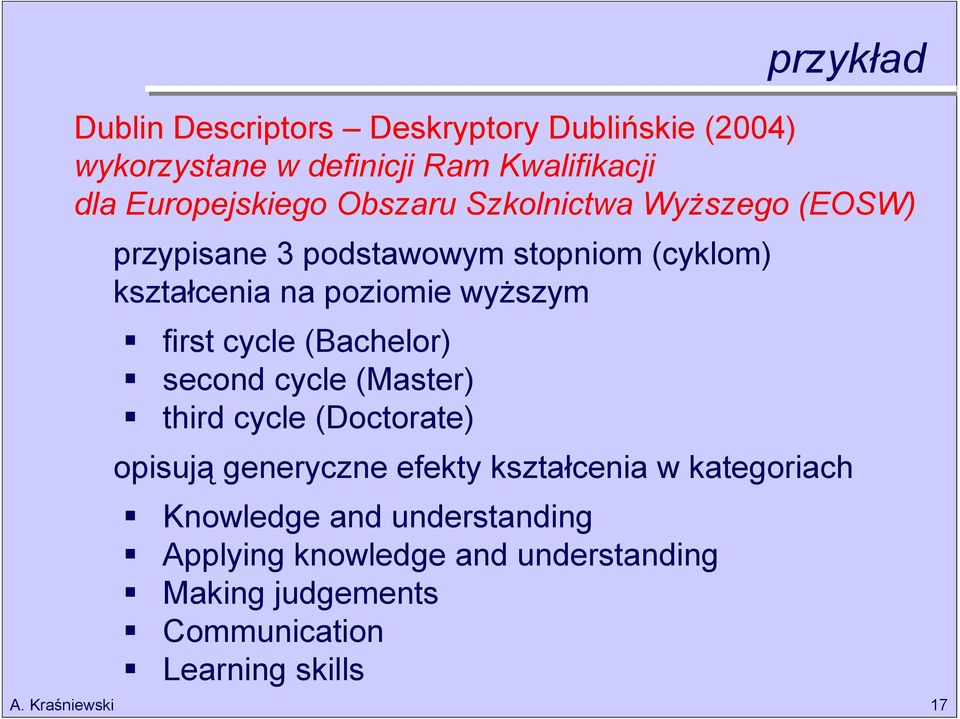 wyższym first cycle (Bachelor) second cycle (Master) third cycle (Doctorate) opisują generyczne efekty kształcenia w