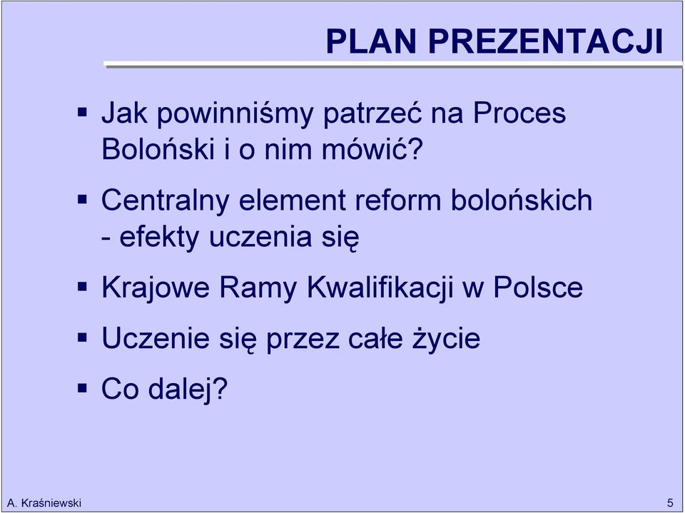 Centralny element reform bolońskich - efekty