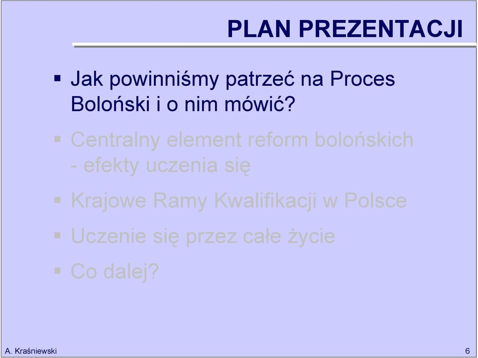 Centralny element reform bolońskich - efekty
