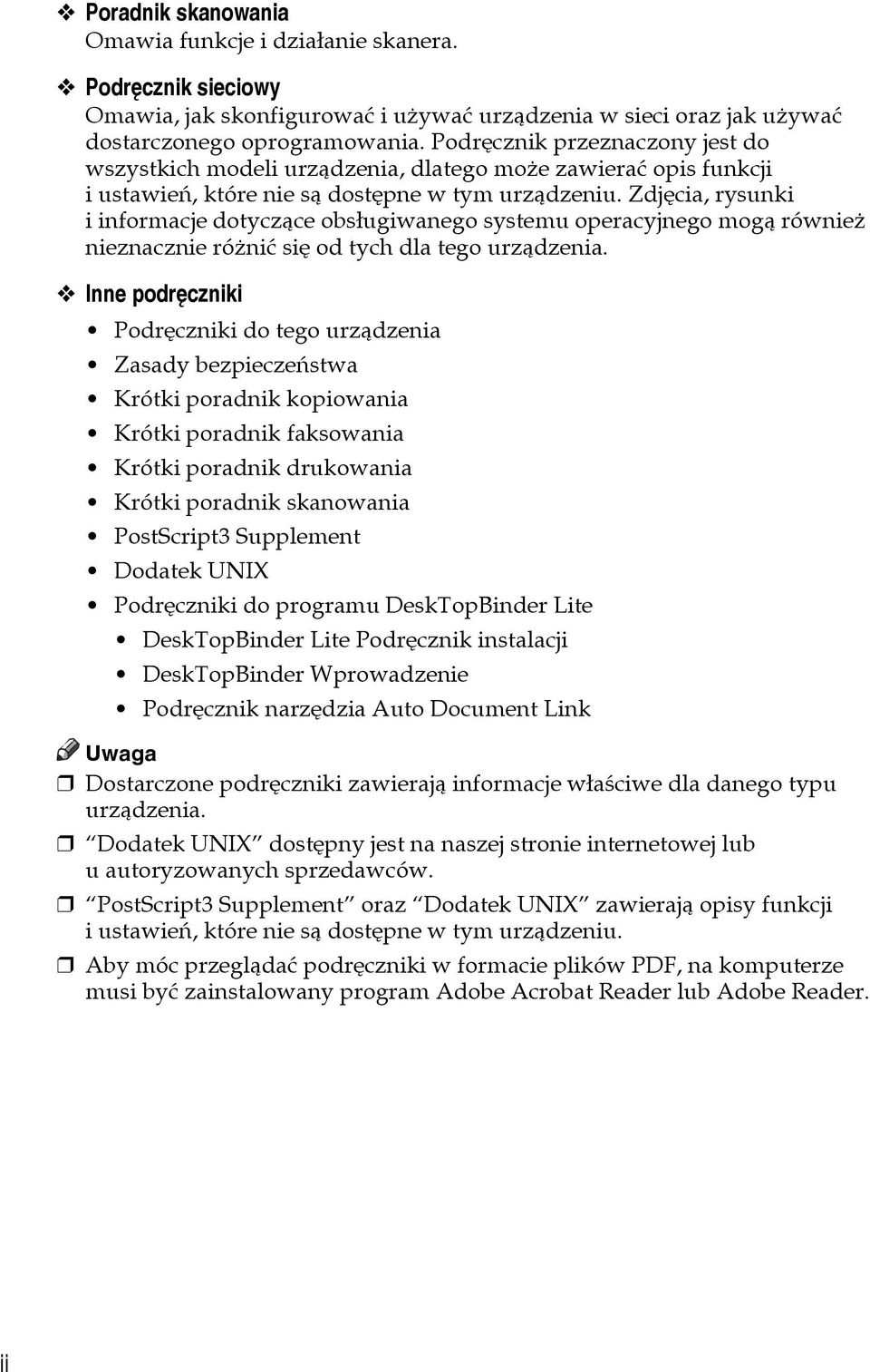 Zdjêcia, rysunki i informacje dotyczàce obsâugiwanego systemu operacyjnego mogà równieå nieznacznie róåniæ siê od tych dla tego urzàdzenia.