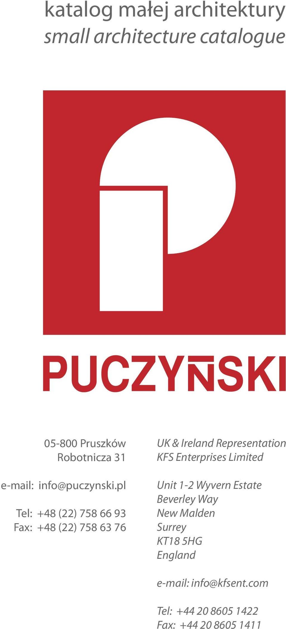 pl Tel: +48 (22) 758 66 93 Fa: +48 (22) 758 63 76 UK & Ireland Representation KFS