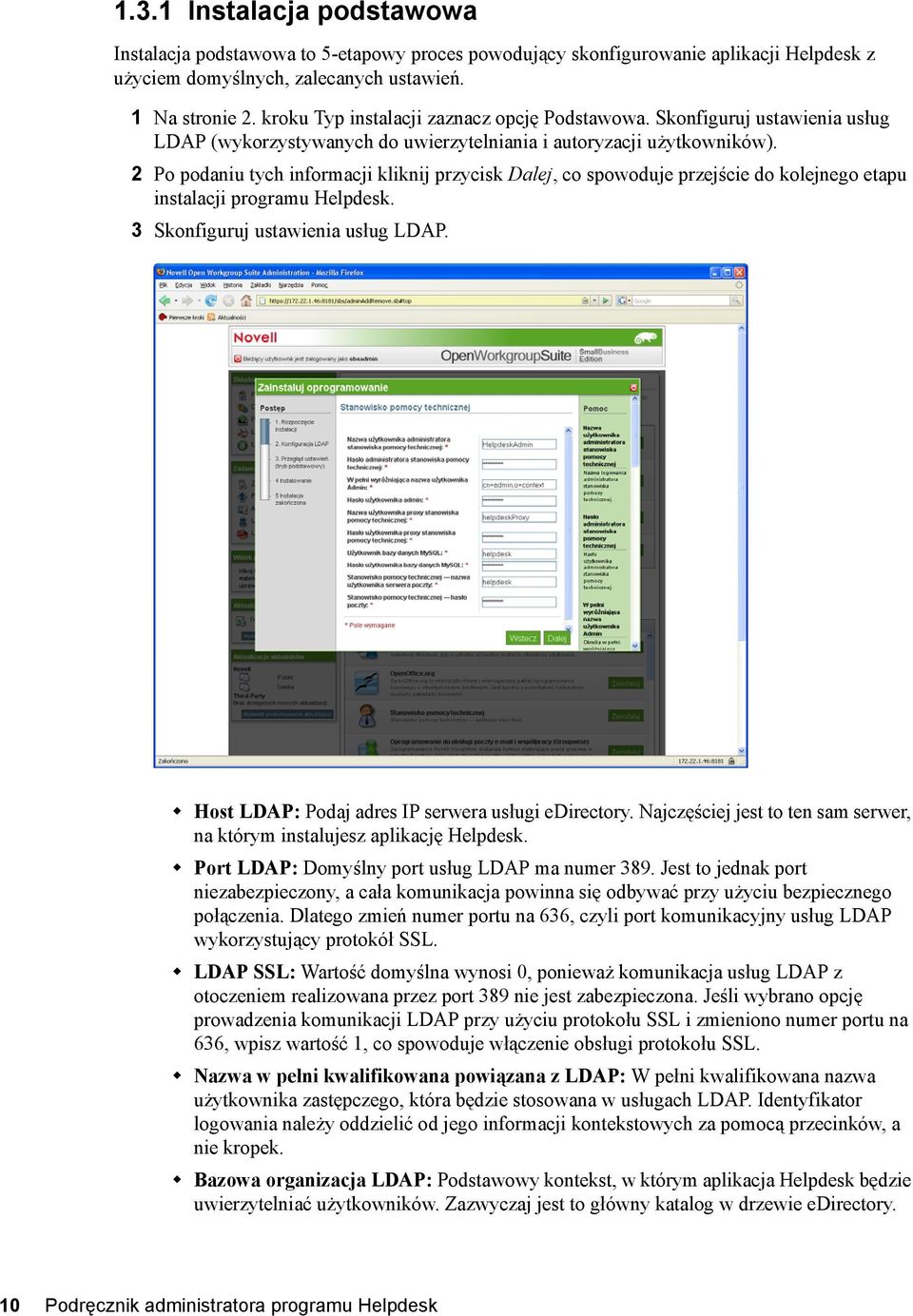 2 Po podaniu tych informacji kliknij przycisk Dalej, co spowoduje przejście do kolejnego etapu instalacji programu Helpdesk. 3 Skonfiguruj ustawienia usług LDAP.