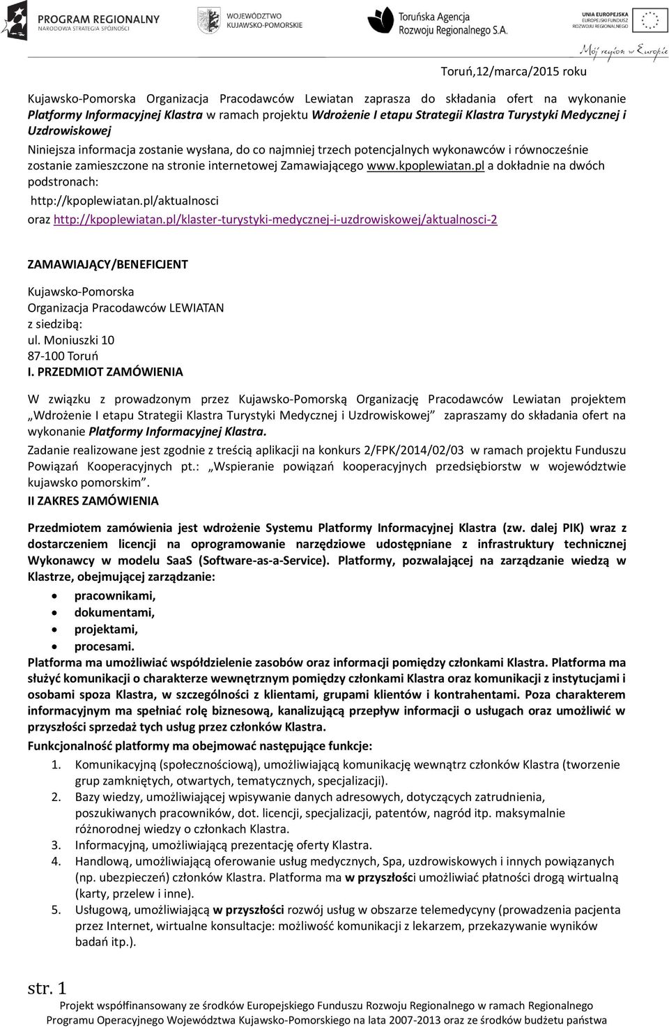 Zamawiającego www.kpoplewiatan.pl a dokładnie na dwóch podstronach: http://kpoplewiatan.pl/aktualnosci oraz http://kpoplewiatan.