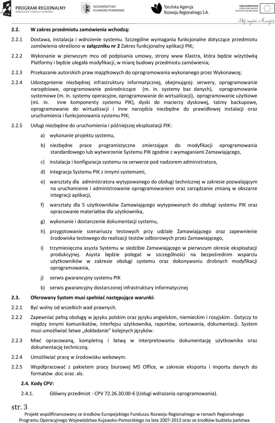 Zakres funkcjonalny aplikacji PIK; 2.