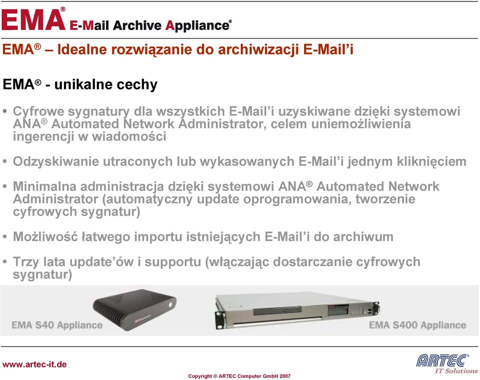 kliknięciem Minimalna administracja dzięki systemowi ANA Automated Network Administrator (automatyczny update oprogramowania, tworzenie