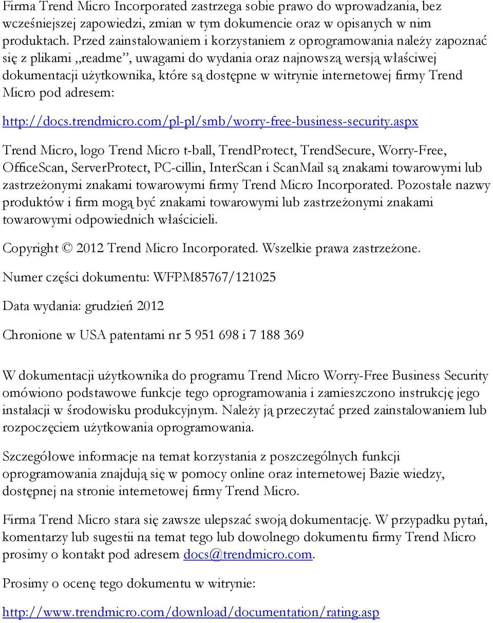 internetowej firmy Trend Micro pod adresem: http://docs.trendmicro.com/pl-pl/smb/worry-free-business-security.